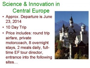 Science Innovation in Central Europe Approx Departure is