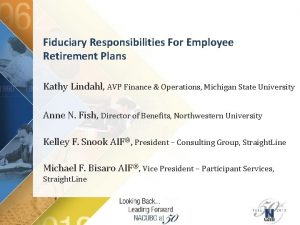 Fiduciary Responsibilities For Employee Retirement Plans Kathy Lindahl