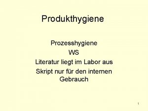 Produkthygiene Prozesshygiene WS Literatur liegt im Labor aus