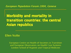 European Population Forum 2004 Geneva Morbidity and mortality