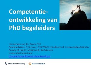 Competentieontwikkeling van Ph D begeleiders Hannerieke van der