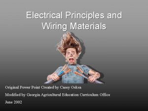 Electrical Principles and Wiring Materials Original Power Point