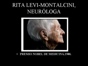 RITA LEVIMONTALCINI NEURLOGA PREMIO NOBEL DE MEDICINA 1986