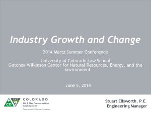 Industry Growth and Change 2014 Martz Summer Conference