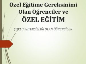 zel Eitime Gereksinimi Olan renciler ve ZEL ETM