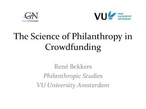The Science of Philanthropy in Crowdfunding Ren Bekkers