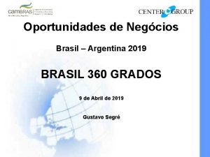 Oportunidades de Negcios Brasil Argentina 2019 BRASIL 360