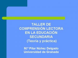 TALLER DE COMPRENSIN LECTORA EN LA EDUCACIN SECUNDARIA