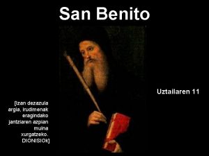 San Benito Uztailaren 11 Izan dezazula argia irudimenak