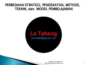Perbedaan model dan metode pembelajaran Perbedaan model dan metode pembelajaran