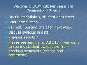 Welcome to BADM 720 Managerial and Organizational Science