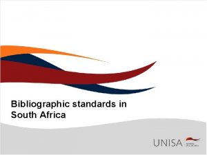 Bibliographic standards in South Africa Bibliographic standards are