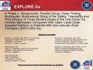 EXPLOREXa A Phase 2 Randomized Parallel Group DoseFinding