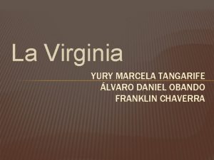 La Virginia YURY MARCELA TANGARIFE LVARO DANIEL OBANDO