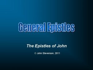 The Epistles of John John Stevenson 2011 The