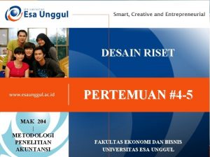 DESAIN RISET PERTEMUAN 4 5 MAK 204 METODOLOGI