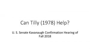 Can Tilly 1978 Help U S Senate Kavanaugh