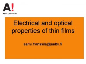 Electrical and optical properties of thin films sami