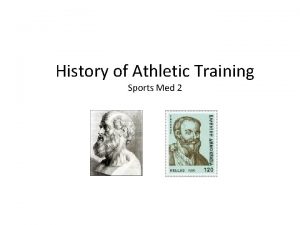 History of Athletic Training Sports Med 2 On