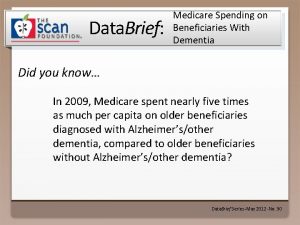 Data Brief Medicare Spending on Beneficiaries With Dementia