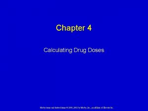 Chapter 4 Calculating Drug Doses Mosby items and