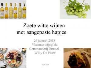 Zoete witte wijnen met aangepaste hapjes 26 januari