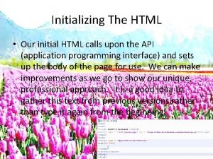 Initializing The HTML Our initial HTML calls upon