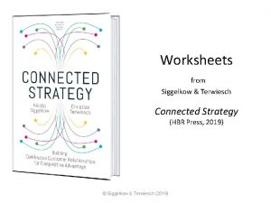 Worksheets from Siggelkow Terwiesch Connected Strategy HBR Press