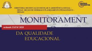 DIRETORIA DE EDUCAO ESCOLAR E ASSISTNCIA SOCIAL DEEAS