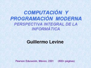 COMPUTACIN Y PROGRAMACIN MODERNA PERSPECTIVA INTEGRAL DE LA