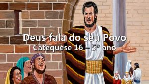 Deus fala do seu Povo Catequese 16 5