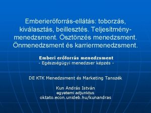 Emberierforrsellts toborzs kivlaszts beilleszts Teljestmnymenedzsment sztnzs menedzsment nmenedzsment