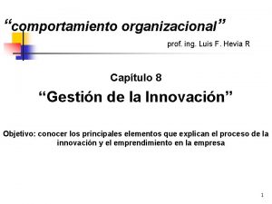 comportamiento organizacional prof ing Luis F Hevia R