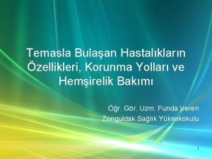 Temasla Bulaan Hastalklarn zellikleri Korunma Yollar ve Hemirelik