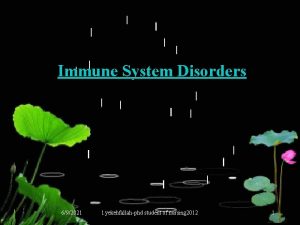 Immune System Disorders 692021 l yekehfallahphd student of