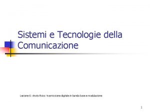 Sistemi e Tecnologie della Comunicazione Lezione 6 strato