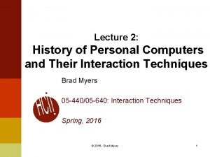 Lecture 2 History of Personal Computers and Their