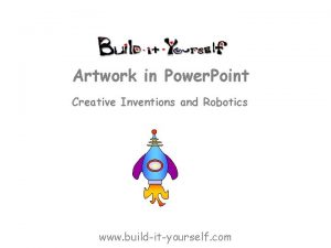 Artwork in Power Point Creative Inventions and Robotics