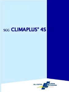 SGG CLIMAPLUS 4 S Spis treci 1 Komfort
