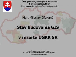 rad geodzie kartografie a katastra Slovenskej Republiky Odbor