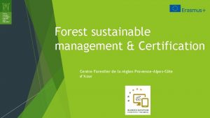 Forest sustainable management Certification Centre Forestier de la