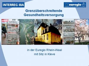 Grenzberschreitende Gesundheitsversorgung in der Euregio RheinWaal mit Sitz