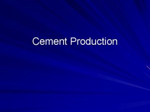 Cement Production Portland Cement By definition a hydraulic