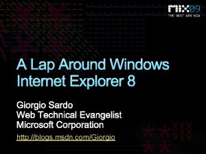 A Lap Around Windows Internet Explorer 8 http