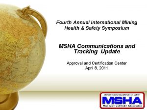 Fourth Annual International Mining Health Safety Symposium MSHA