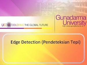 Edge Detection Pendeteksian Tepi 1 Definisi Tepi Tepi