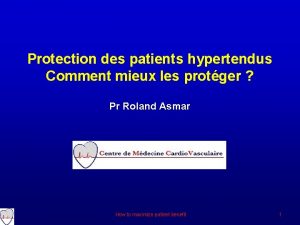 Protection des patients hypertendus Comment mieux les protger