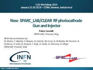 New SPARCLABCLEAR RF photocathode Gun and Injector Fabio