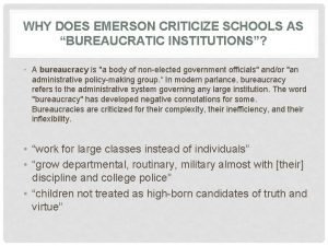 WHY DOES EMERSON CRITICIZE SCHOOLS AS BUREAUCRATIC INSTITUTIONS