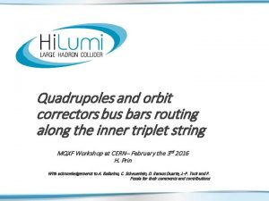 Quadrupoles and orbit correctors bus bars routing along